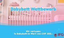 Ein Babybett im Wert von CHF 300.- gewinnen